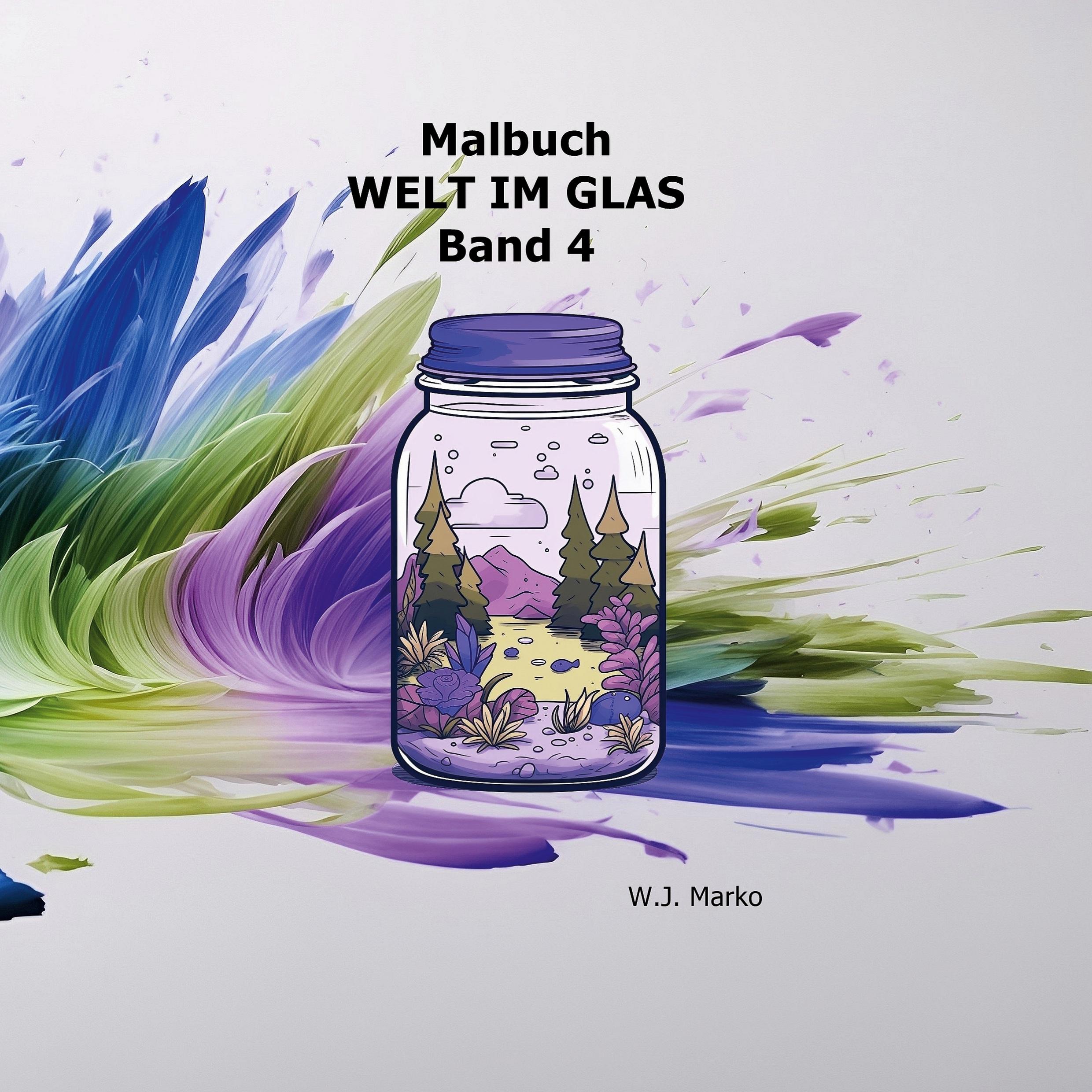 Malbuch Welt im Glas Band 4