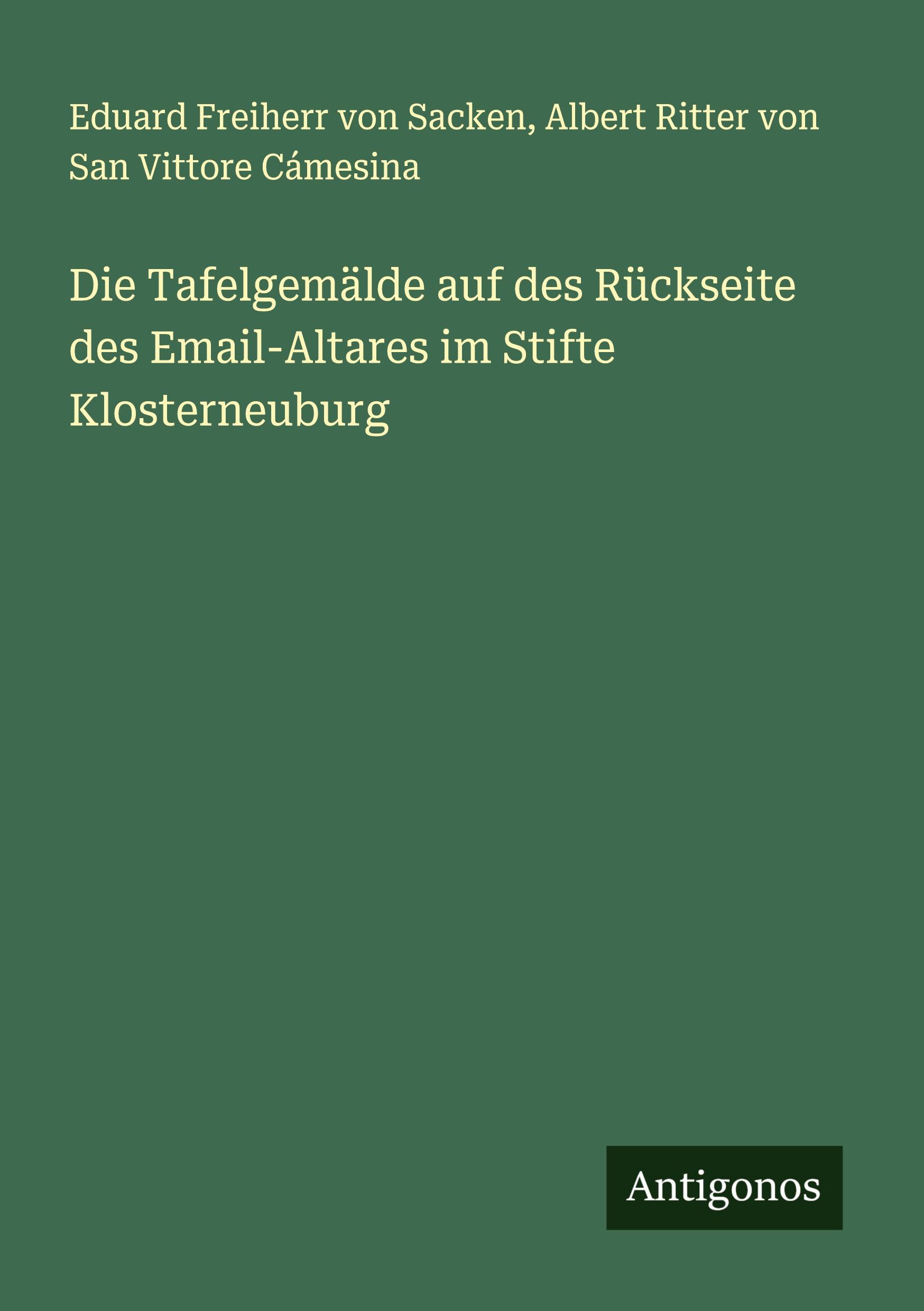 Die Tafelgemälde auf des Rückseite des Email-Altares im Stifte Klosterneuburg