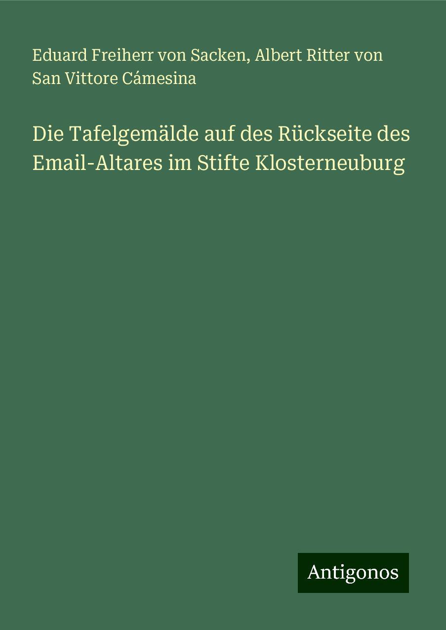 Die Tafelgemälde auf des Rückseite des Email-Altares im Stifte Klosterneuburg