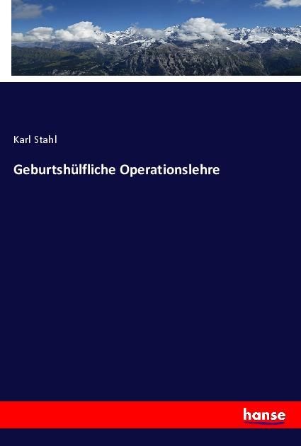 Geburtshülfliche Operationslehre