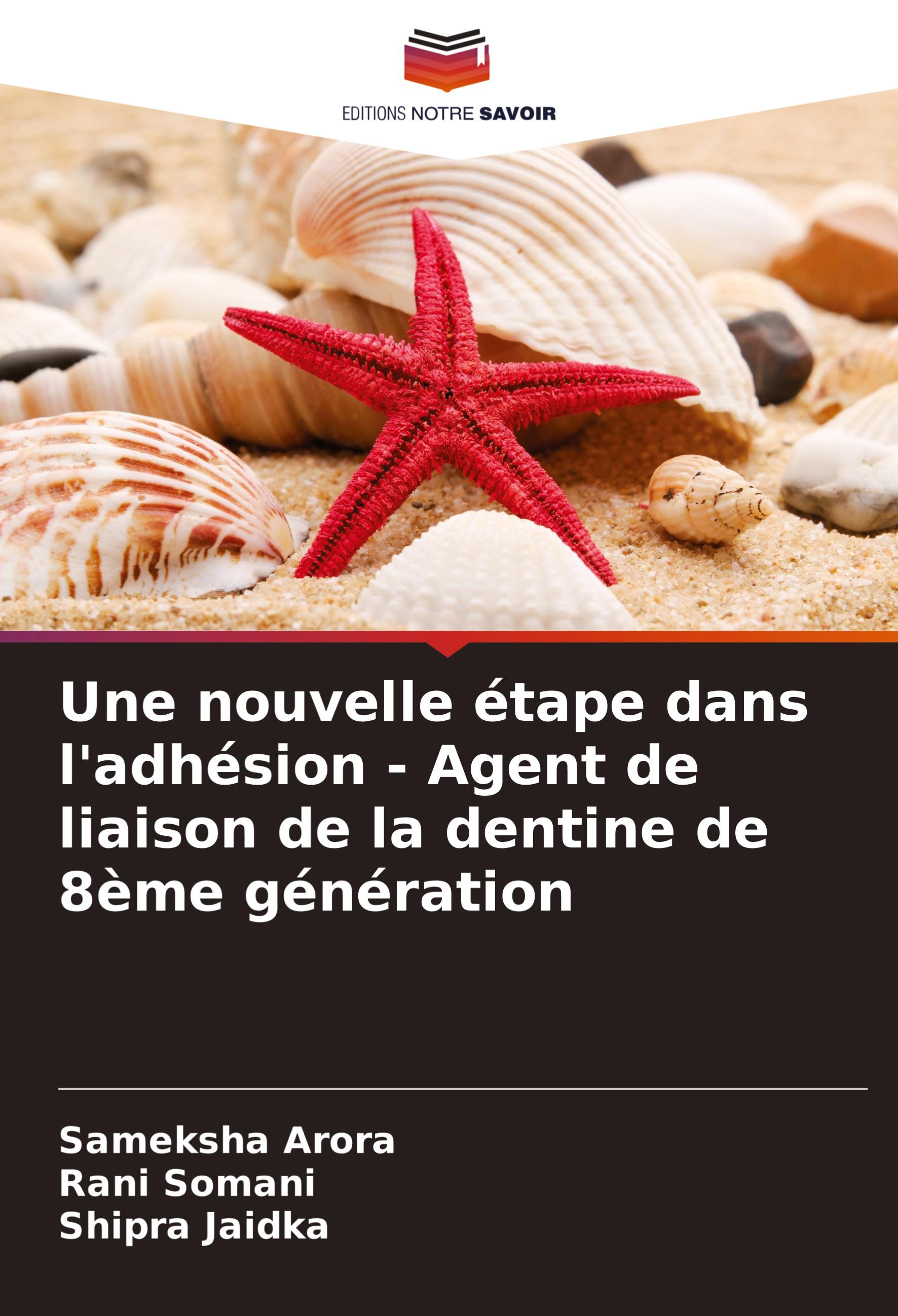 Une nouvelle étape dans l'adhésion - Agent de liaison de la dentine de 8ème génération