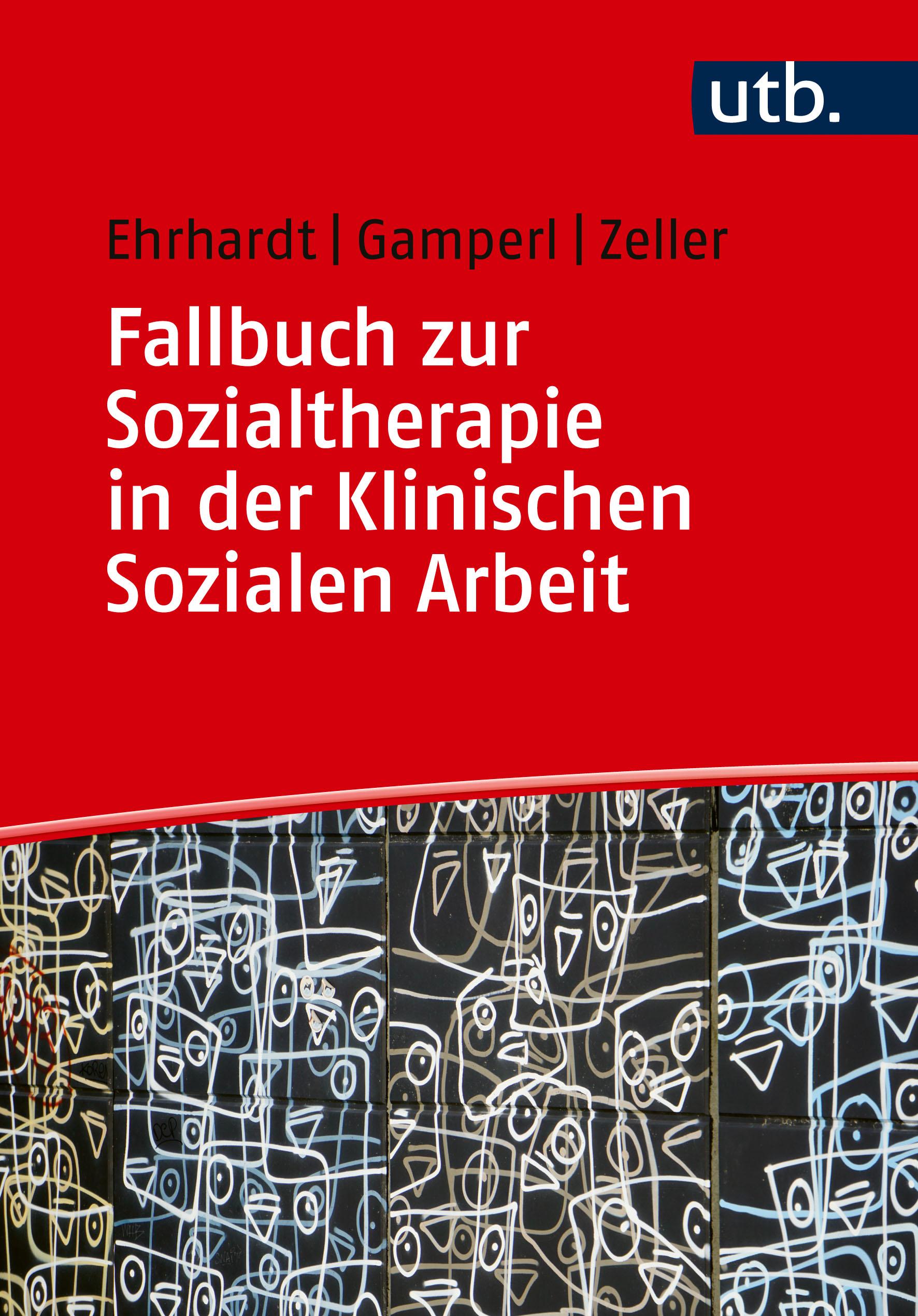 Fallbuch zur Sozialtherapie in der Klinischen Sozialen Arbeit