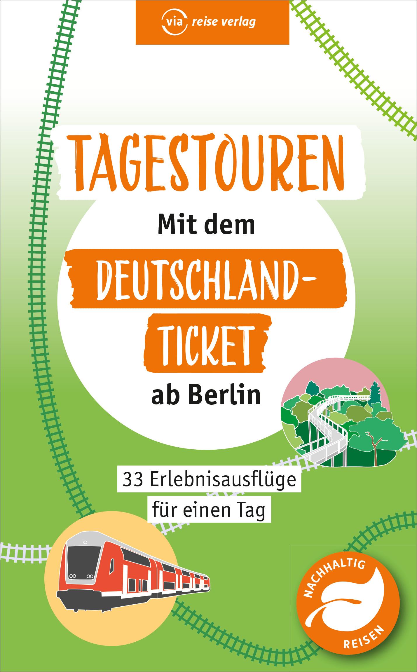 Tagestouren mit dem Deutschland-Ticket ab Berlin