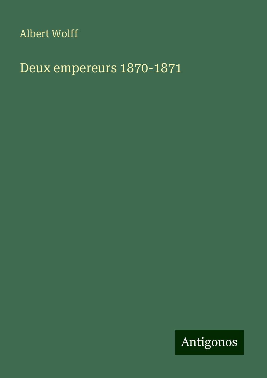 Deux empereurs 1870-1871