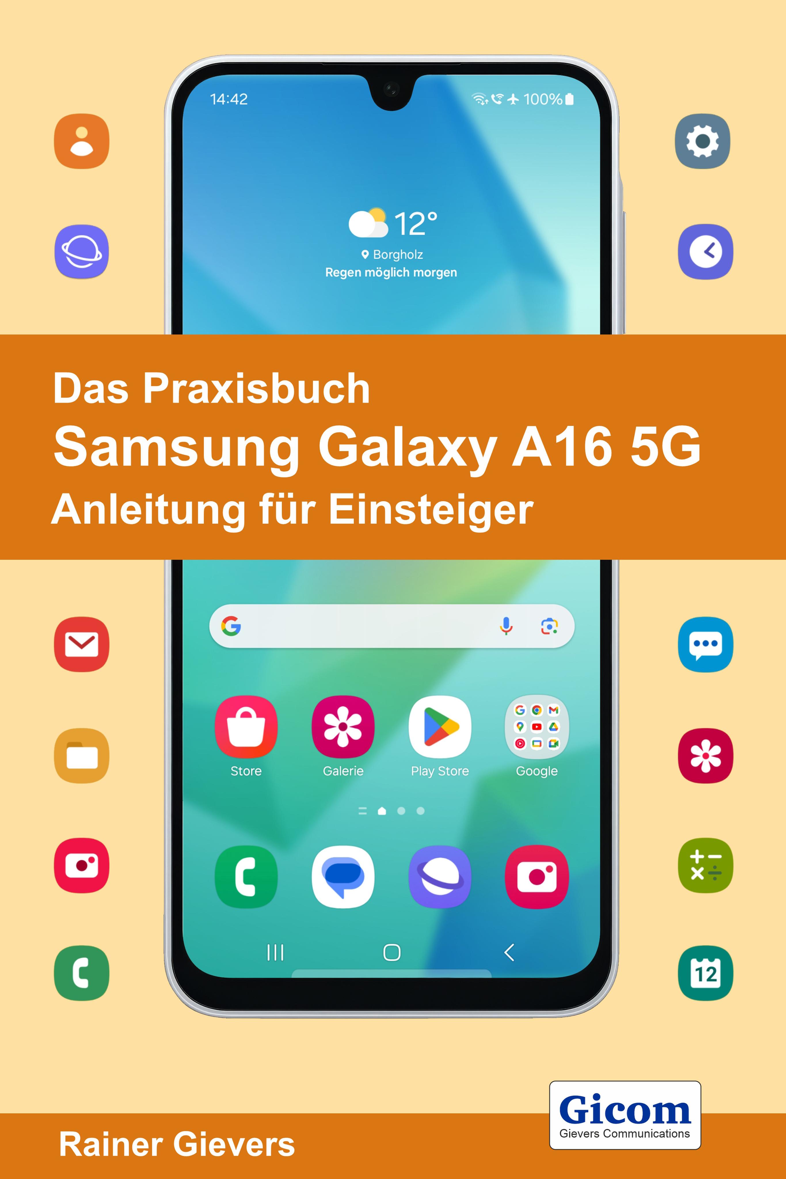 Das Praxisbuch Samsung Galaxy A16 5G - Anleitung für Einsteiger