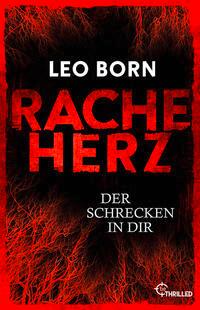 Racheherz. Der Schrecken in dir