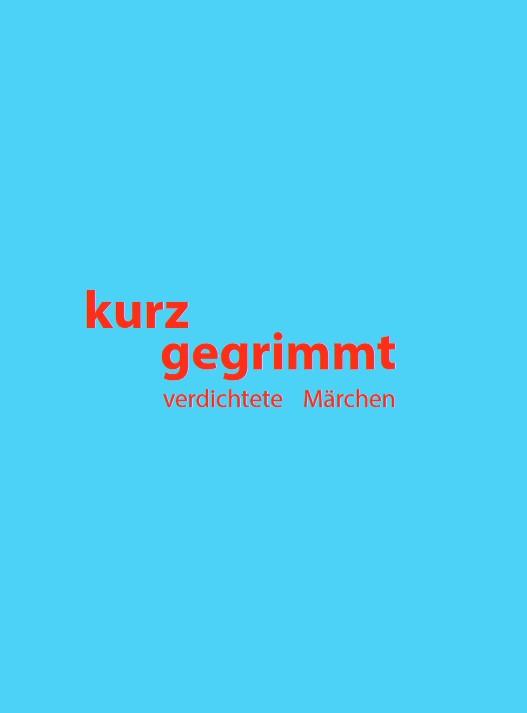 kurz gegrimmt