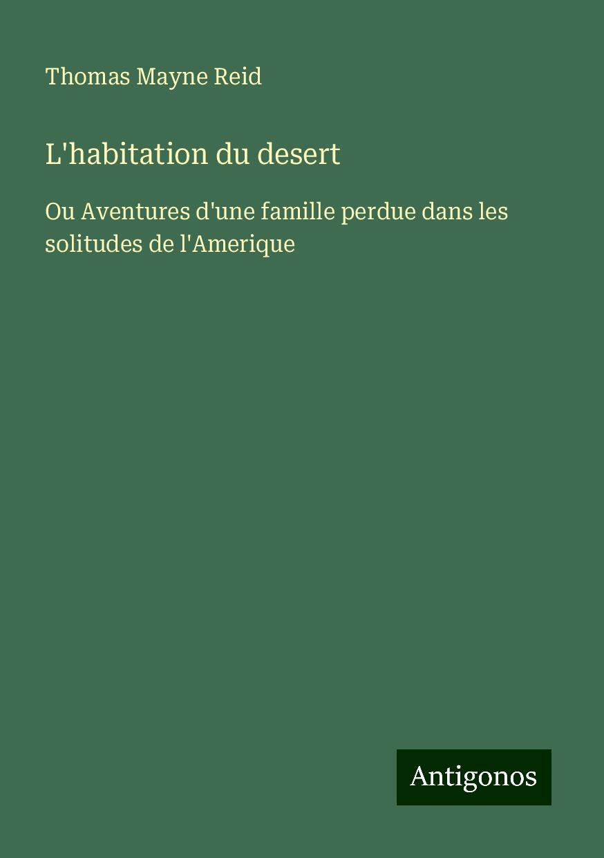 L'habitation du desert