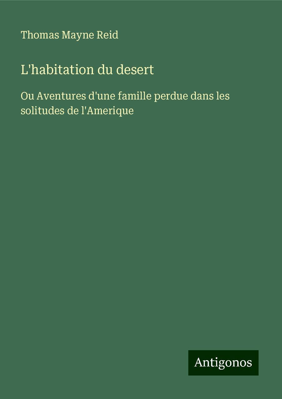 L'habitation du desert