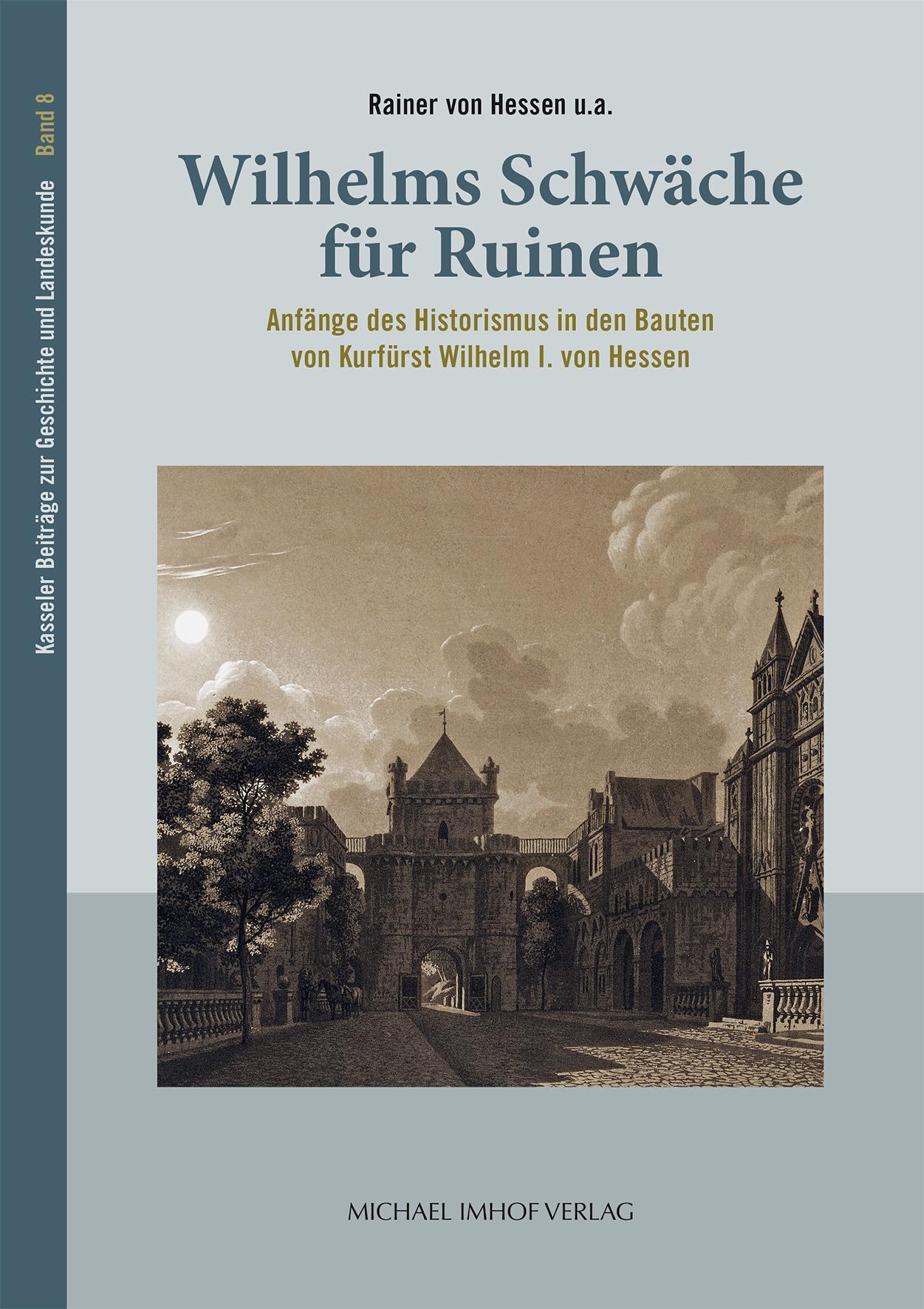 Wilhelms Schwäche für Ruinen