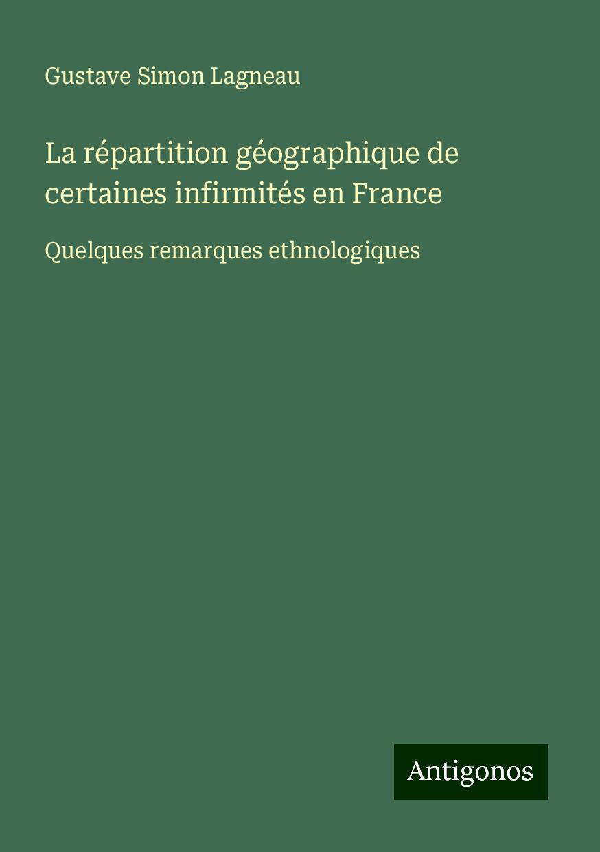 La répartition géographique de certaines infirmités en France