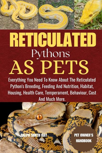 Reticulated Pythons as Pets