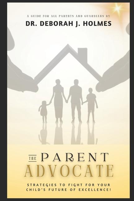 The Parent Advocate Handbook