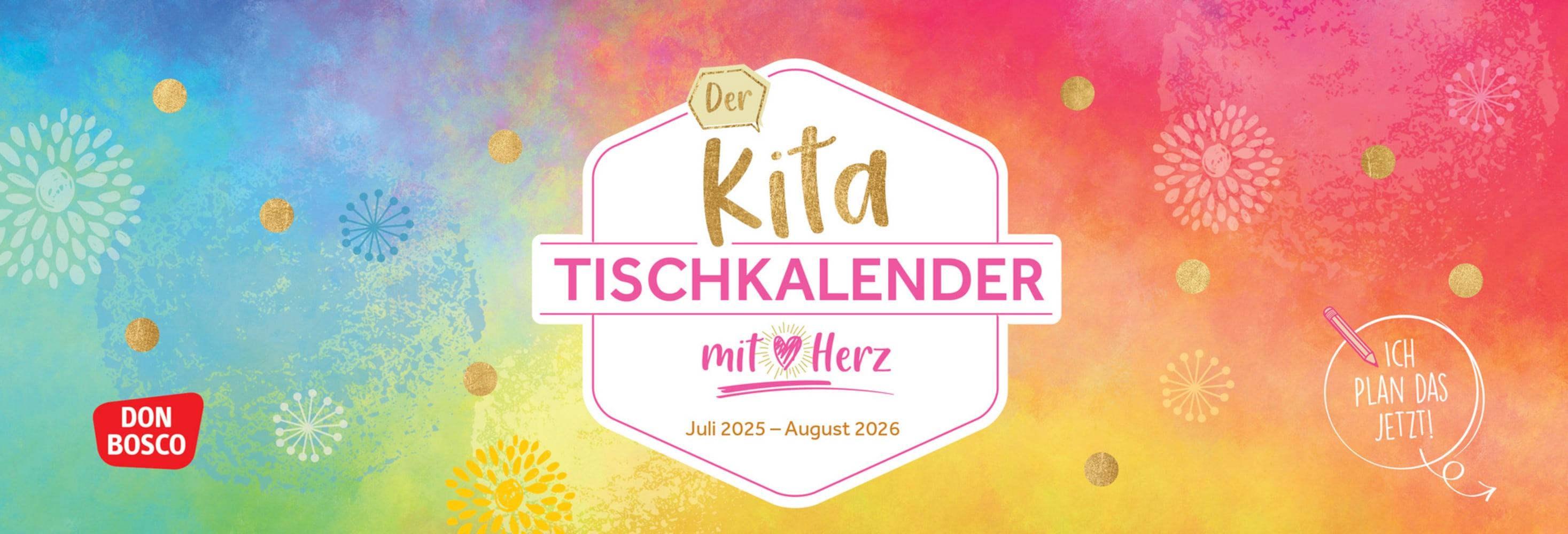 Der Kita-Tischkalender mit Herz (Juli 2025 - August 2026)