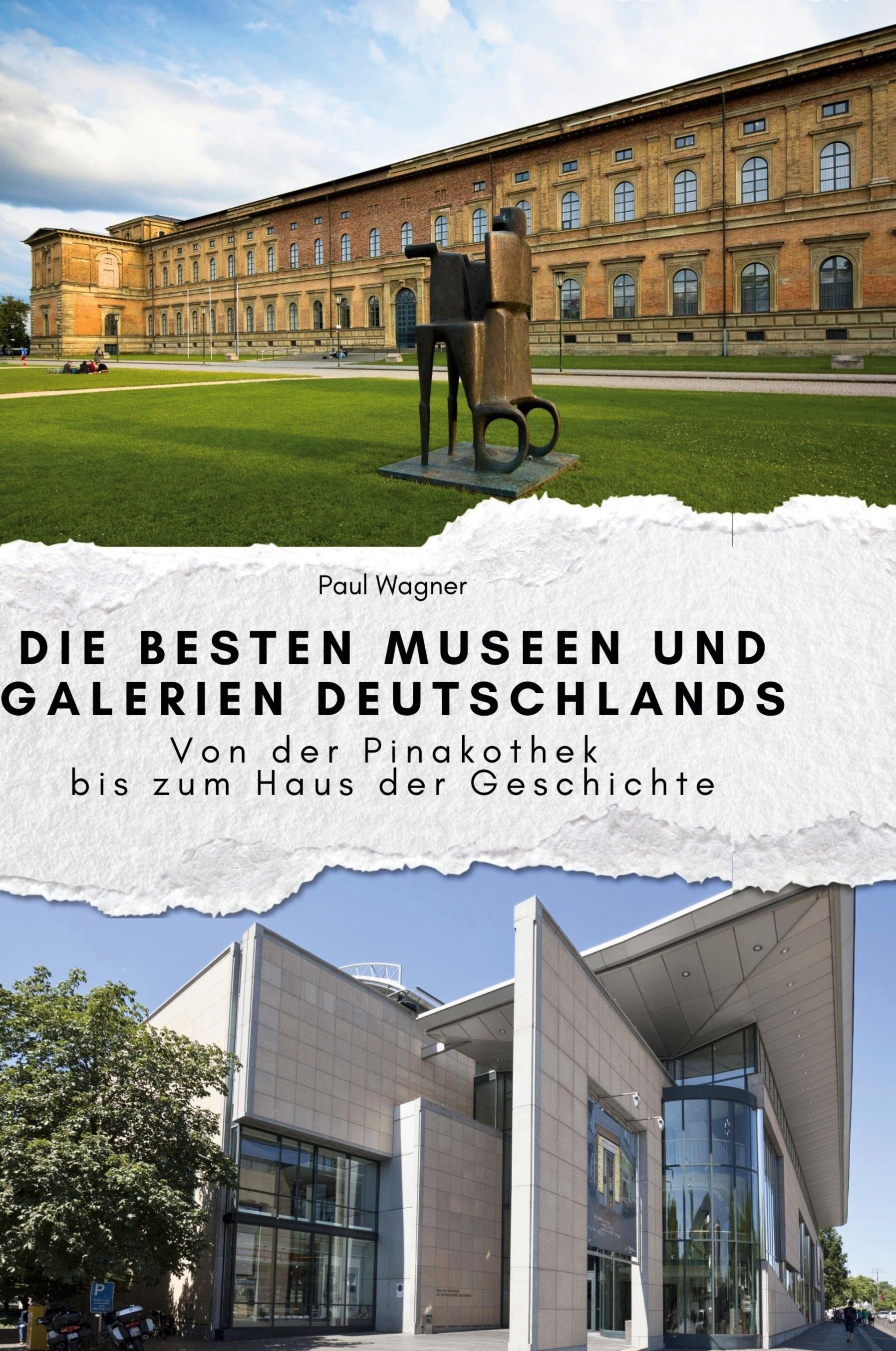 Die besten Museen und Galerien Deutschlands