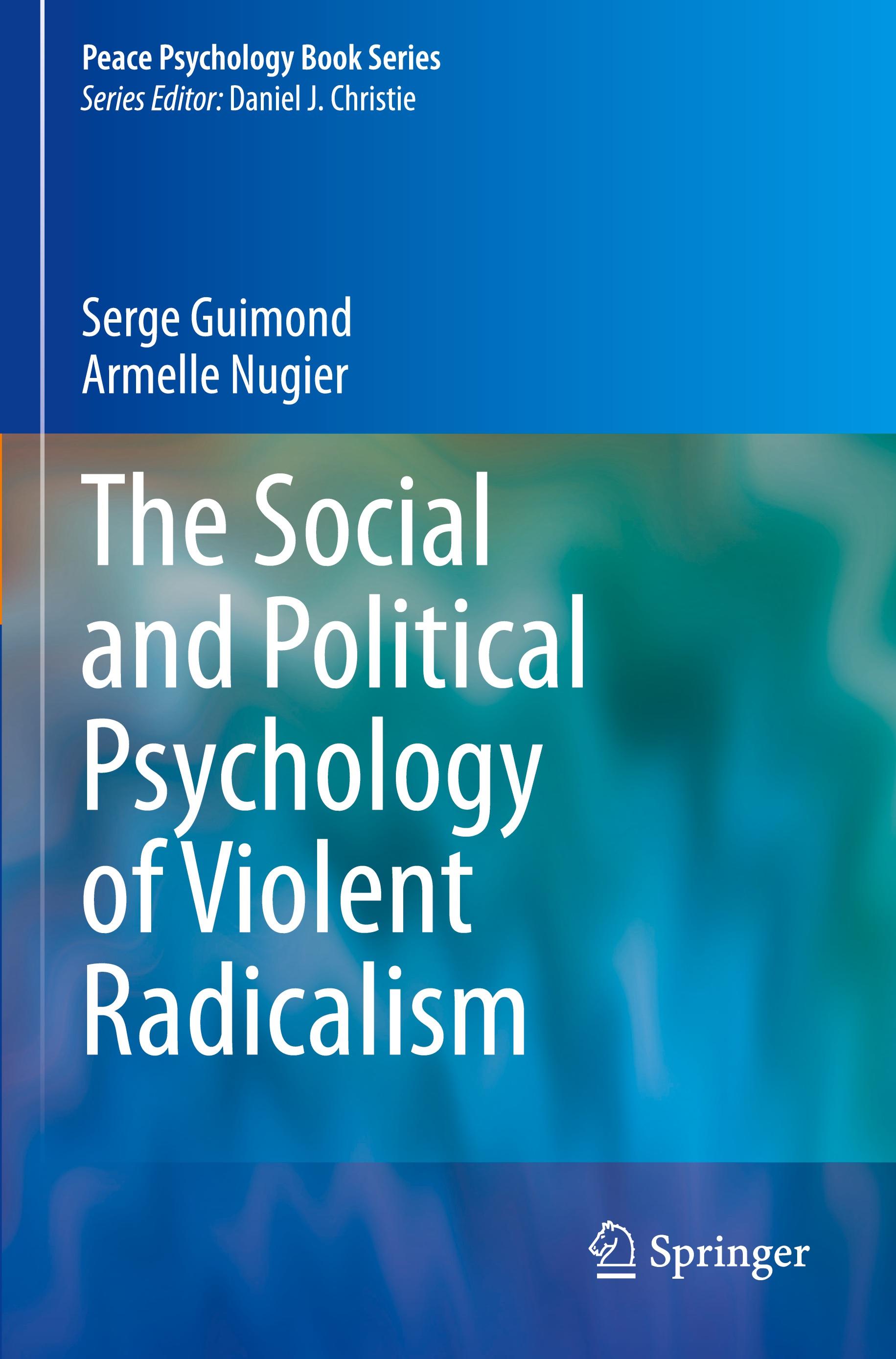 The Social and Political Psychology of Violent Radicalism