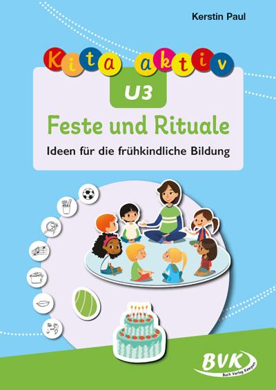 Kita aktiv U3 Feste und Rituale