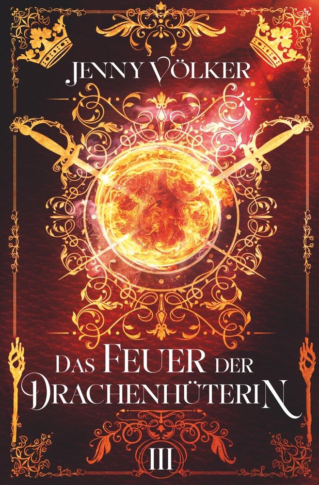 Das Feuer der Drachenhüterin: Band 3