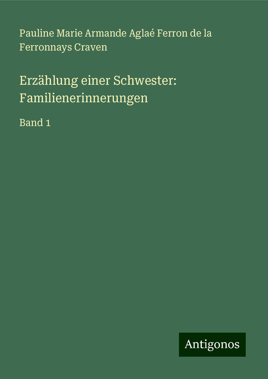 Erzählung einer Schwester: Familienerinnerungen