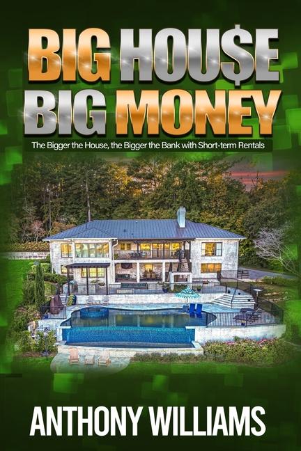 Big House Big Money