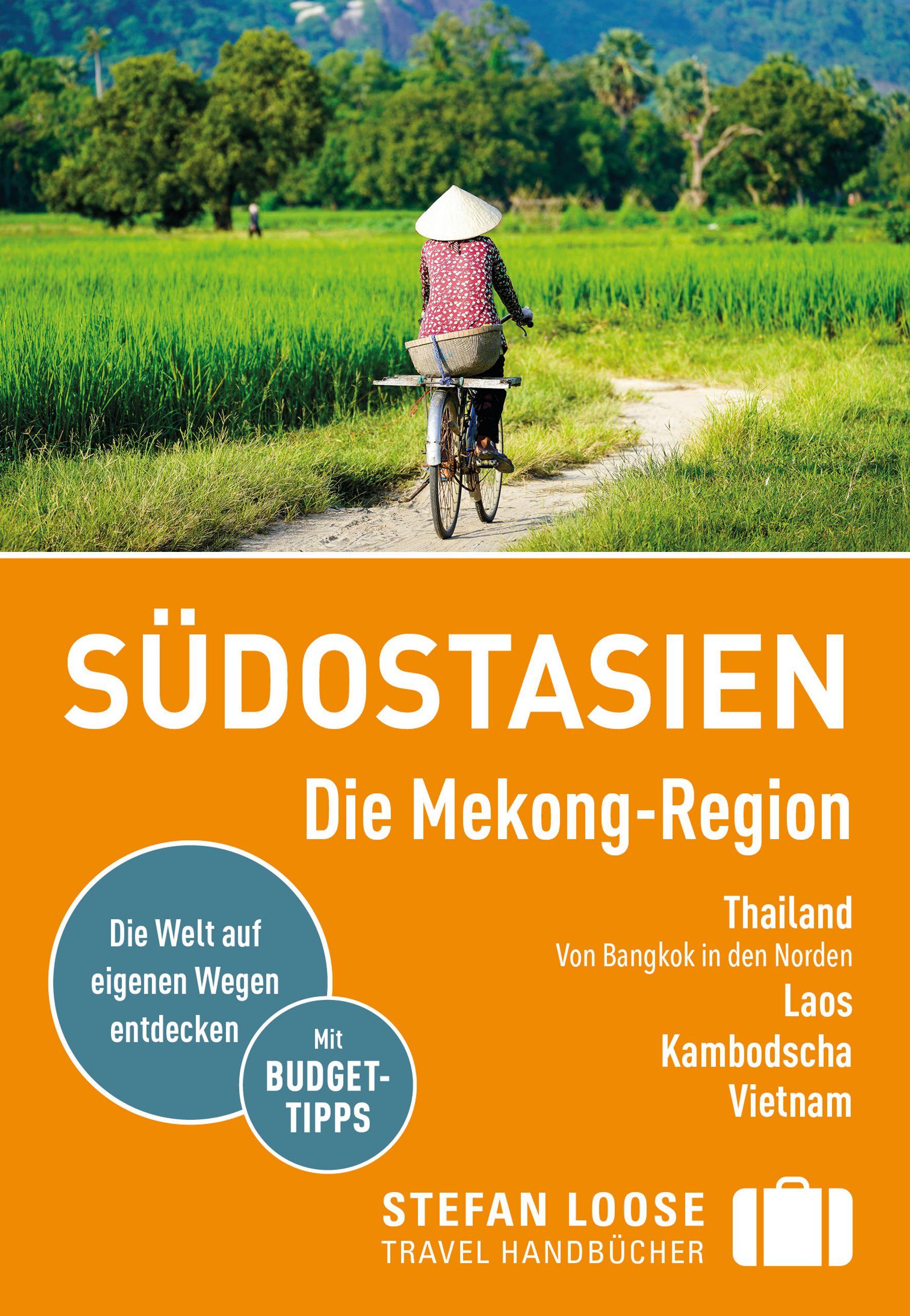 Stefan Loose Reiseführer Südostasien, Die Mekong Region