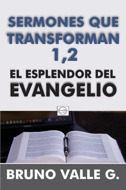 Sermones Que Transforman 1,2 Y El Esplendor del Evangelio