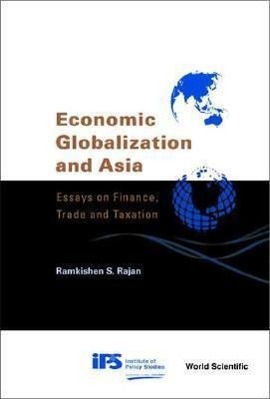 Economic Globalization and Asia: Essays on Finance, Trade and Taxation