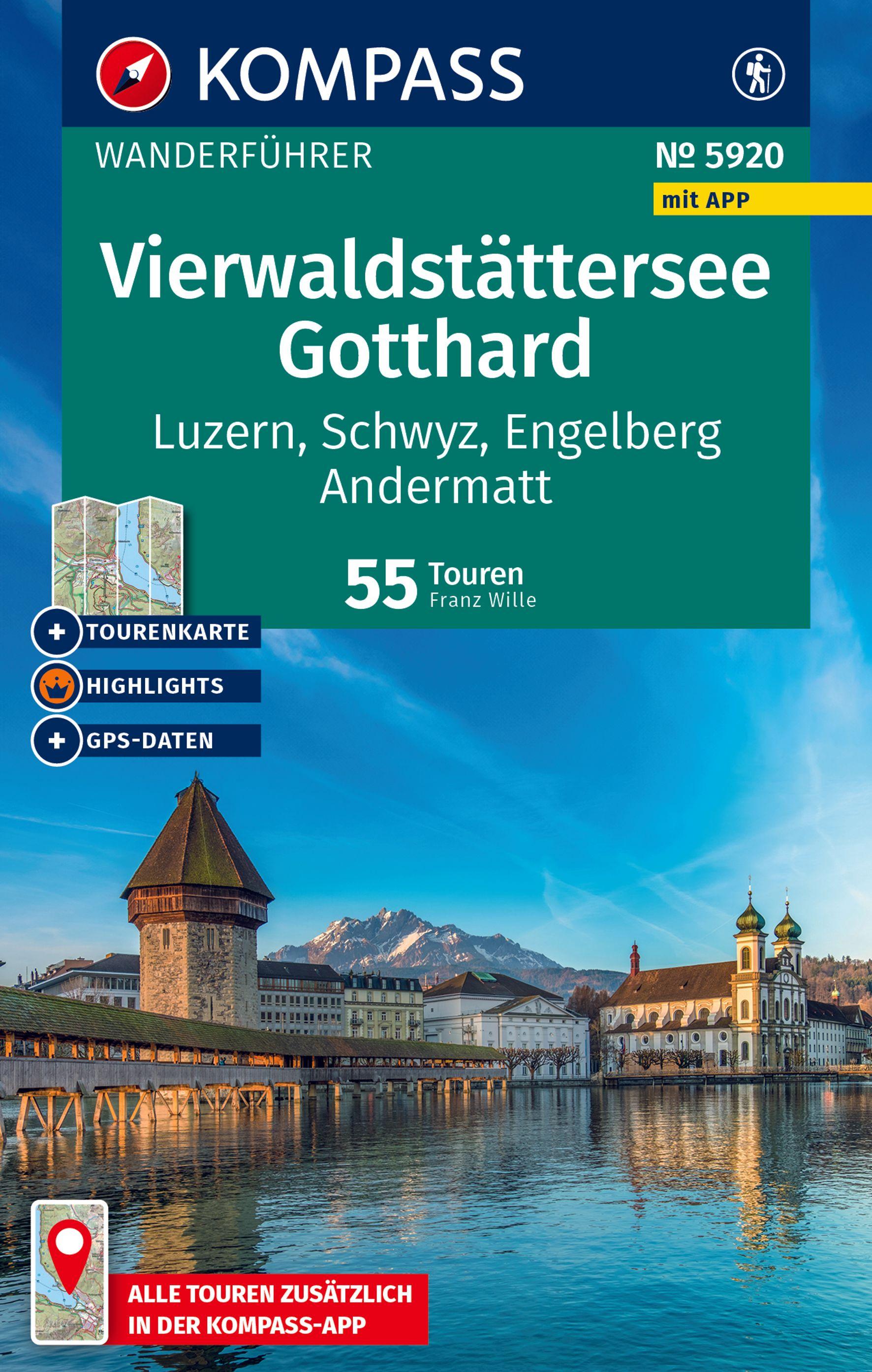 KOMPASS Wanderführer Vierwaldstättersee, Gotthard, 55 Touren mit Extra-Tourenkarte