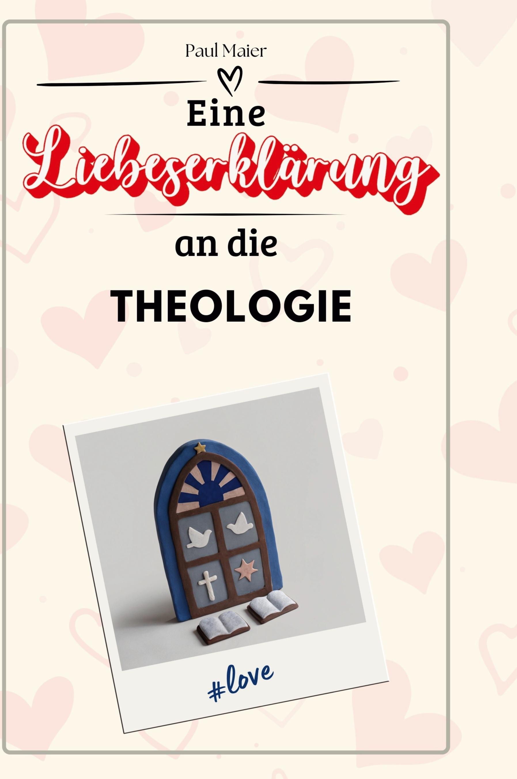 Eine Liebeserklärung an die Theologie