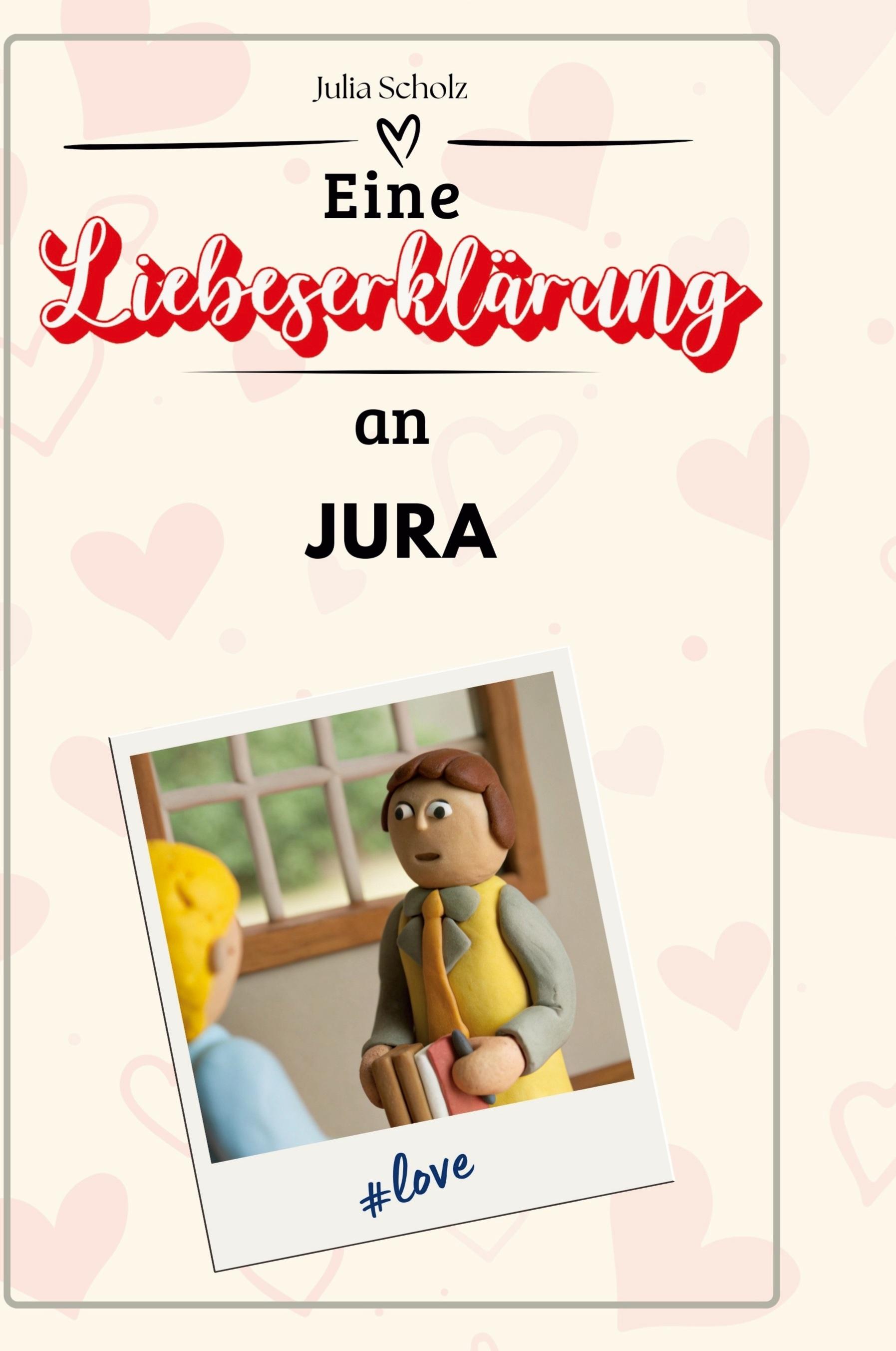 Eine Liebeserklärung an Jura