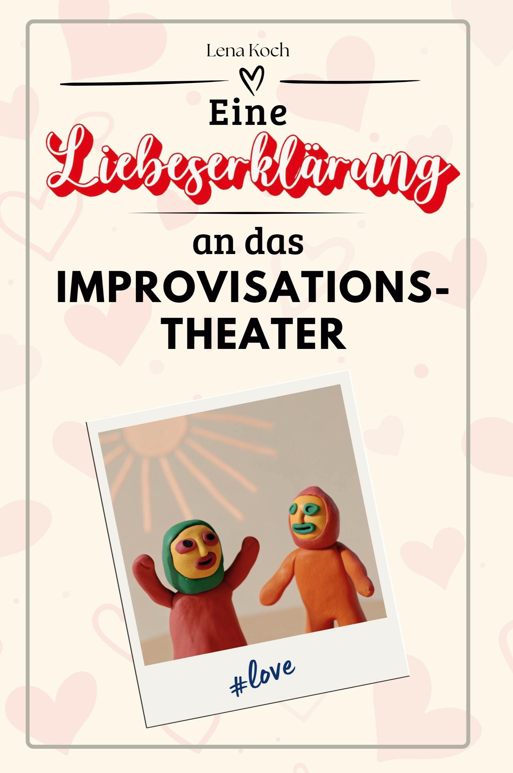 Eine Liebeserklärung an das Improvisationstheater