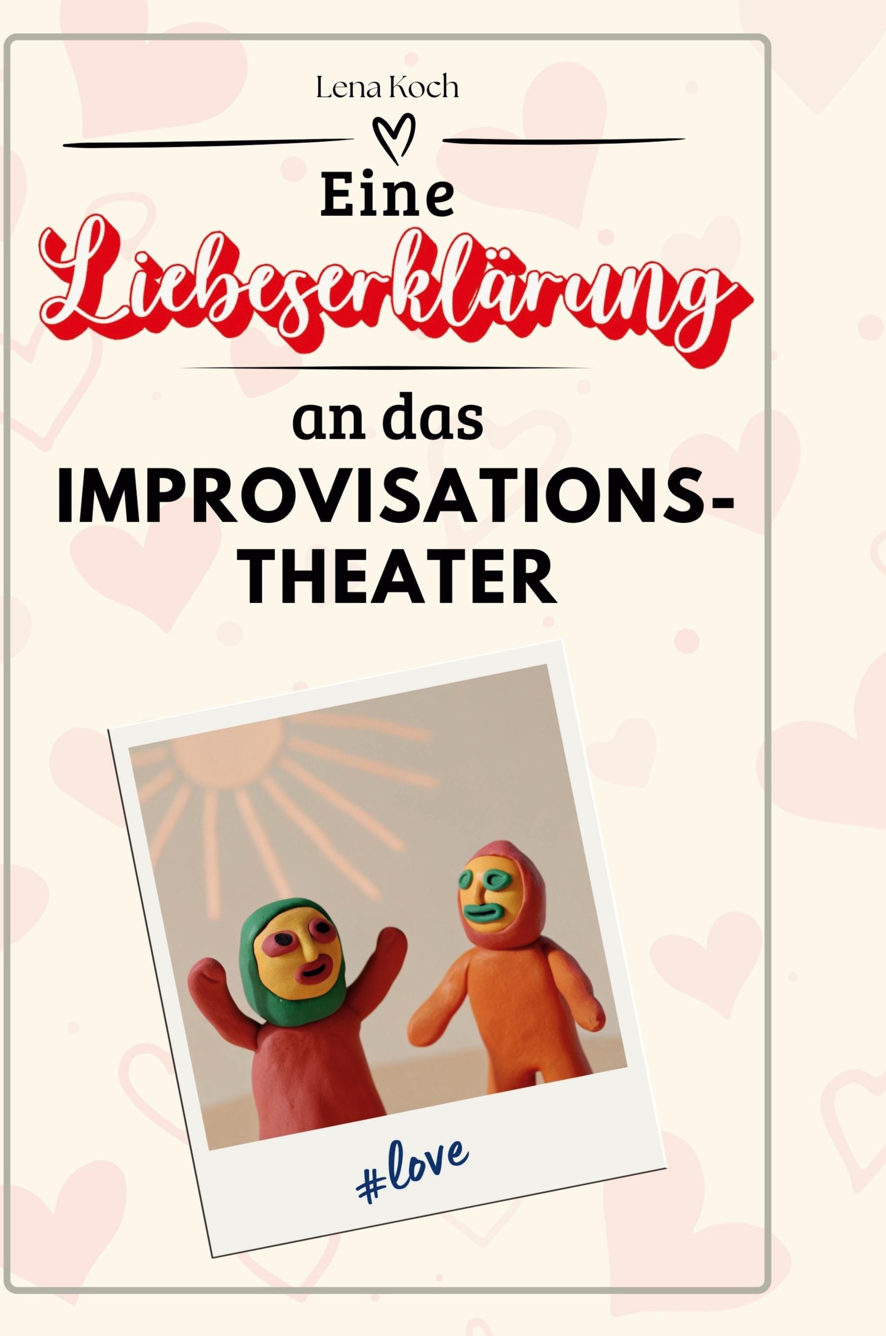 Eine Liebeserklärung an das Improvisationstheater