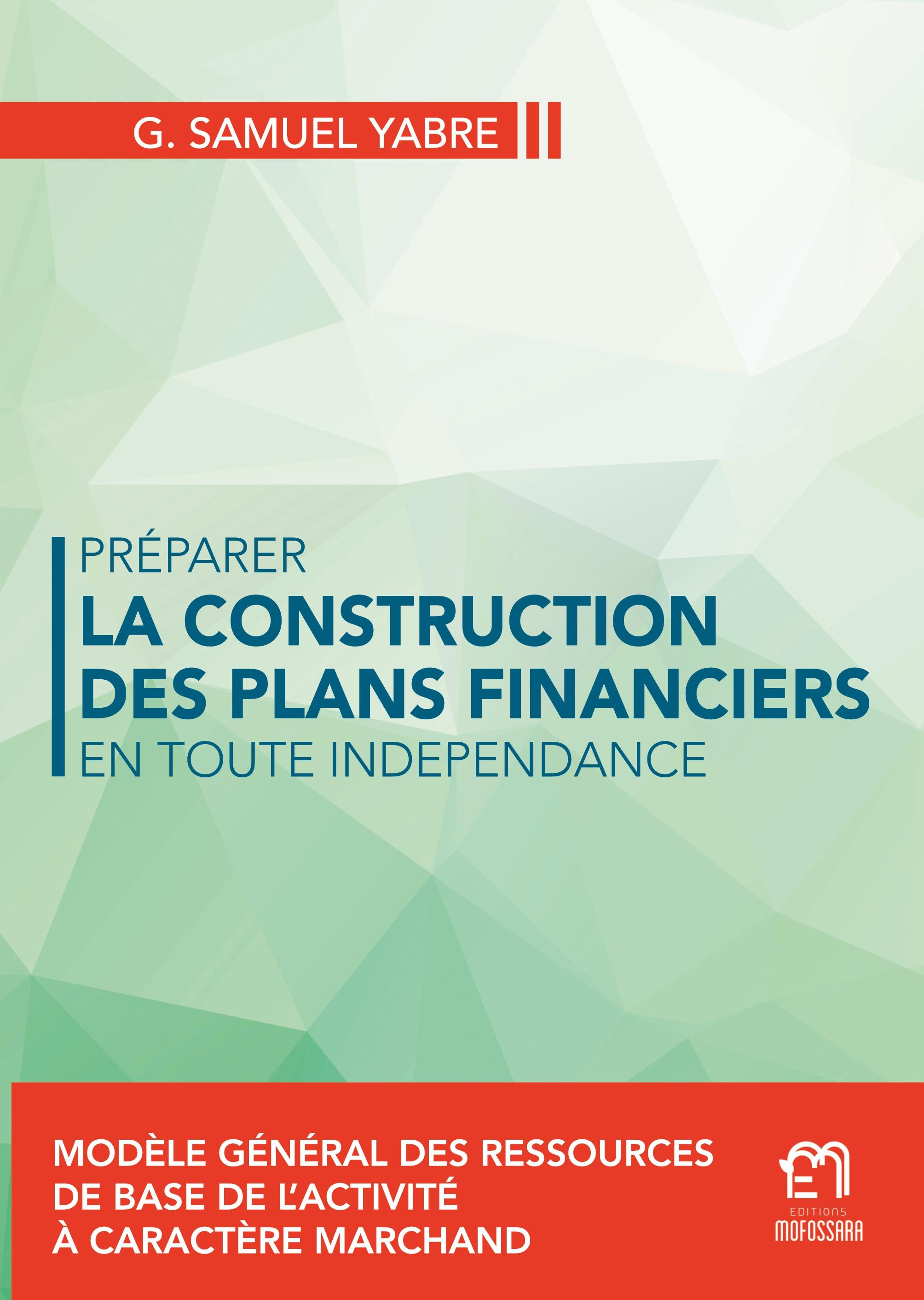 Préparer la construction des plans financiers en toute indépendance