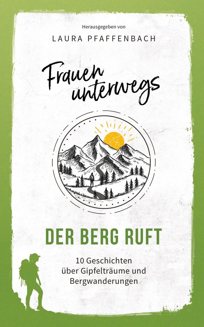 Frauen unterwegs: Der Berg ruft