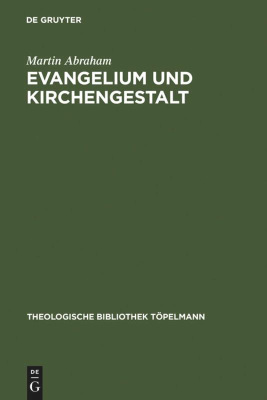 Evangelium und Kirchengestalt