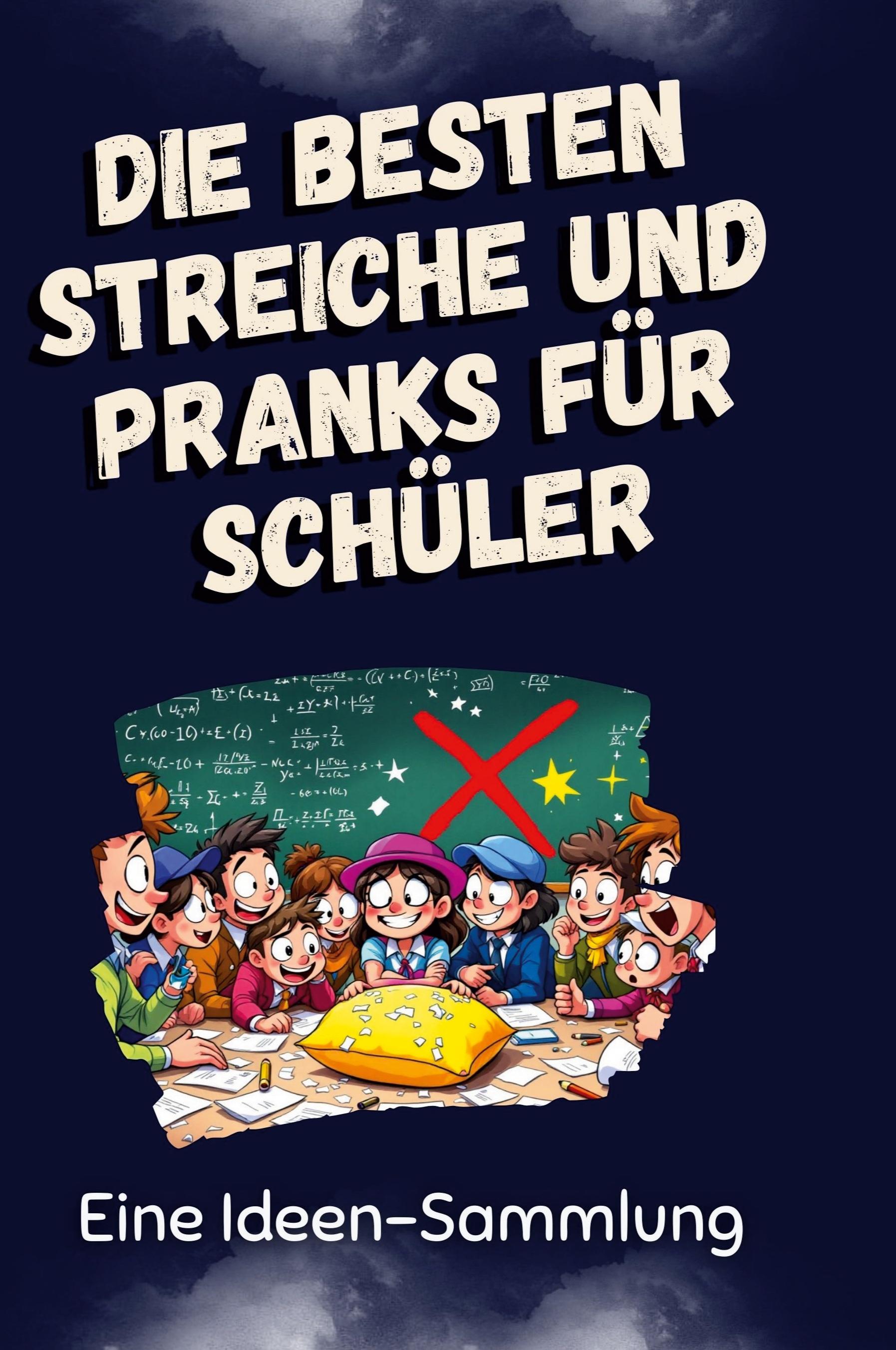 Die besten Streiche und Pranks für Schüler