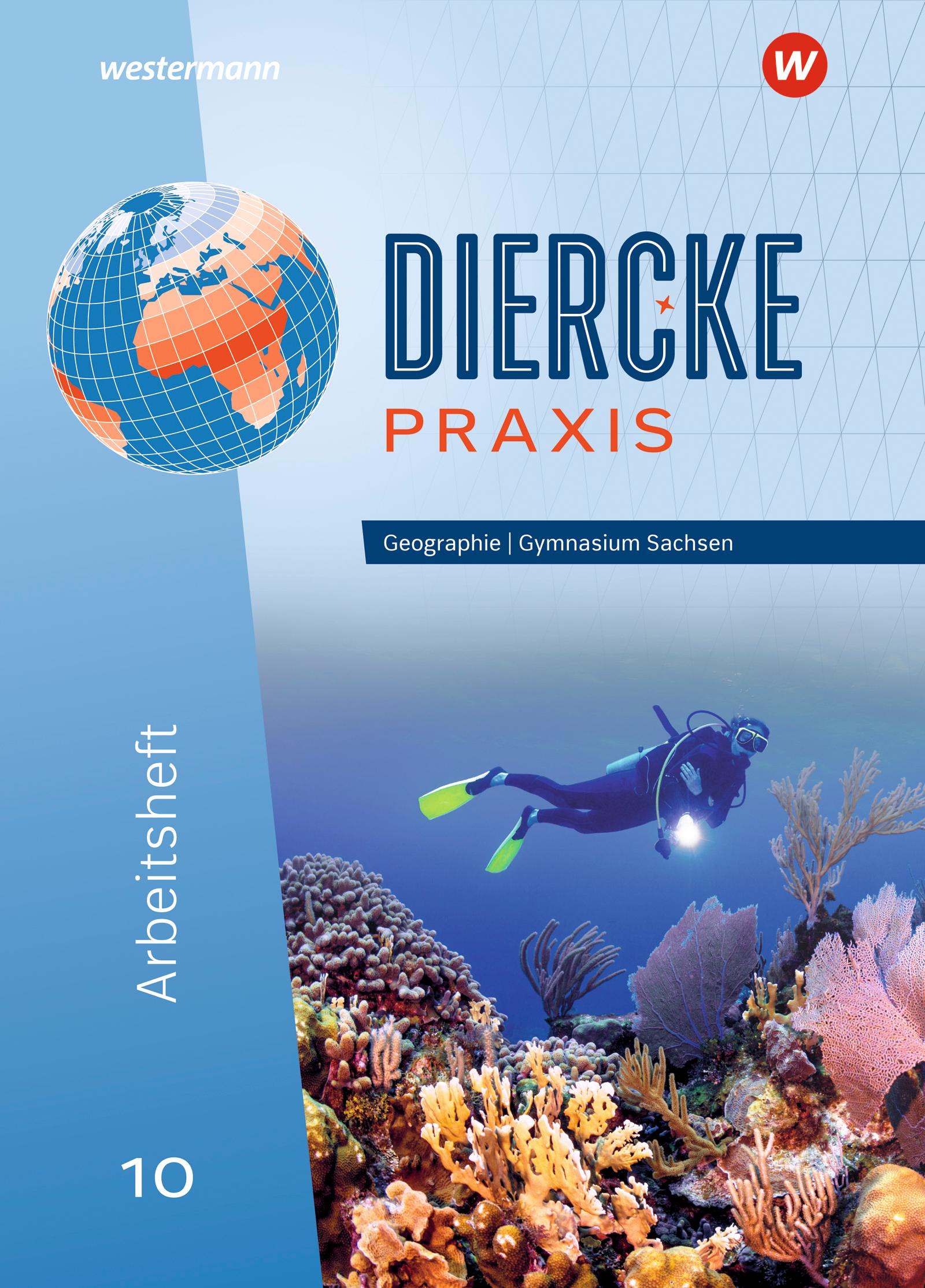 Diercke Praxis SI 10. Arbeitsheft. Ausgabe für Gymnasien in Sachsen