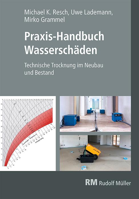 Praxis-Handbuch Wasserschäden