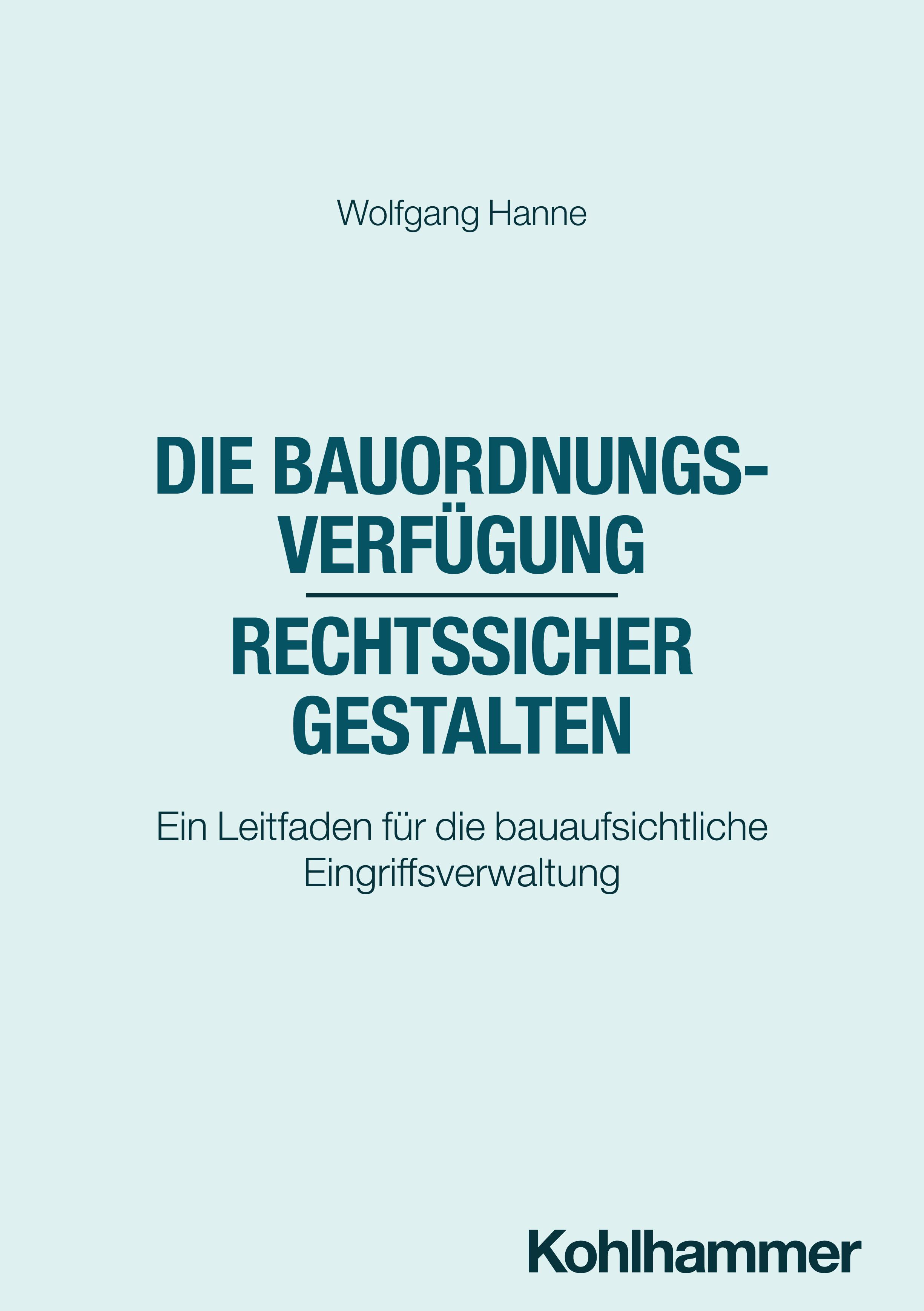 Die Bauordnungsverfügung - rechtssicher gestalten