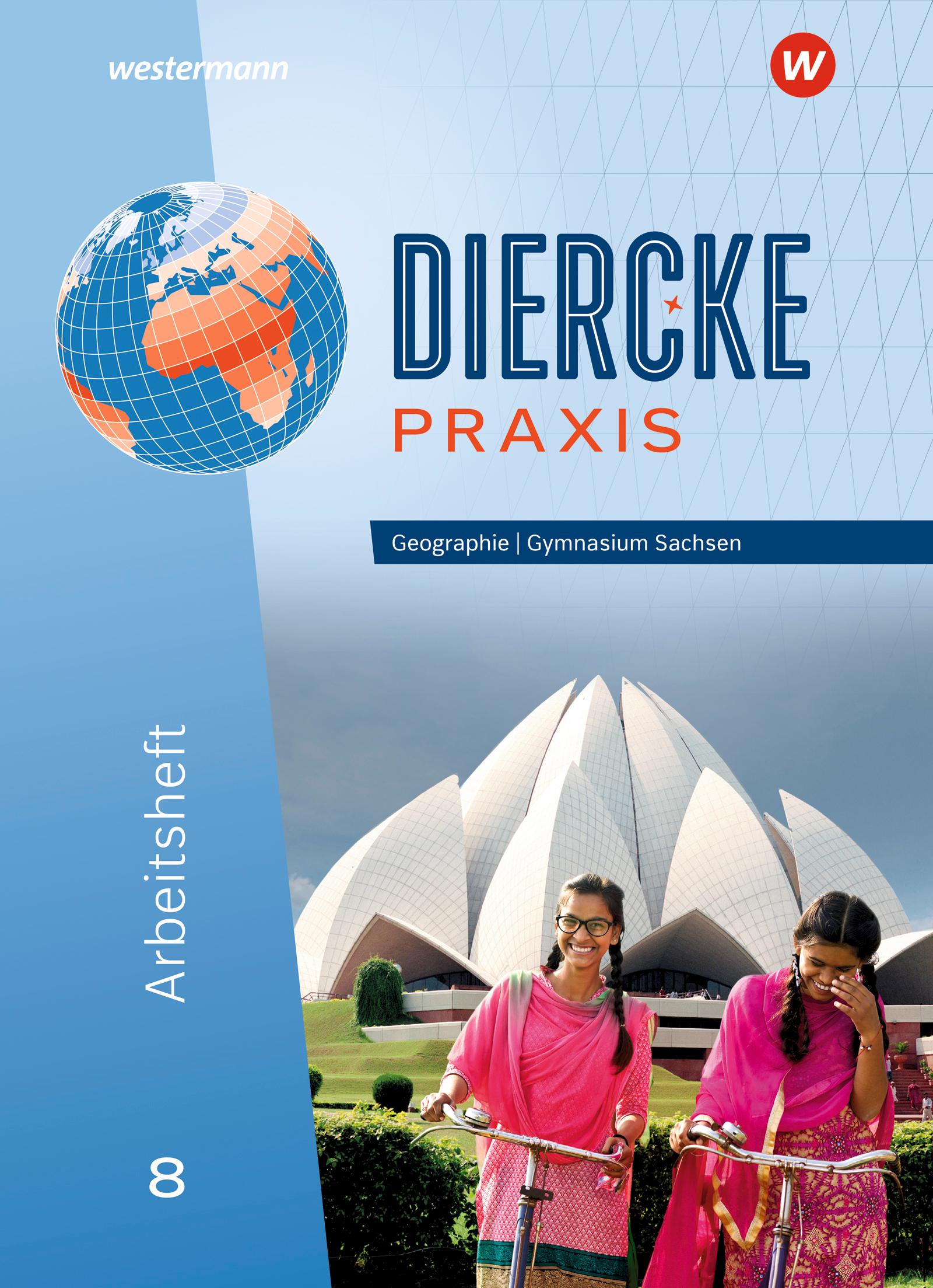 Diercke Praxis SI 8. Arbeitsheft. Ausgabe für Gymnasien in Sachsen