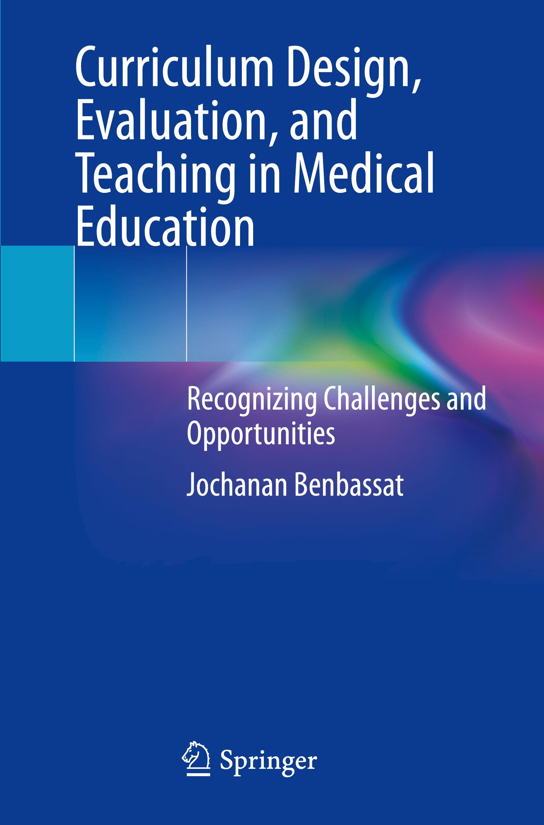 Curriculum Design, Evaluation, and Teaching in Medical Education