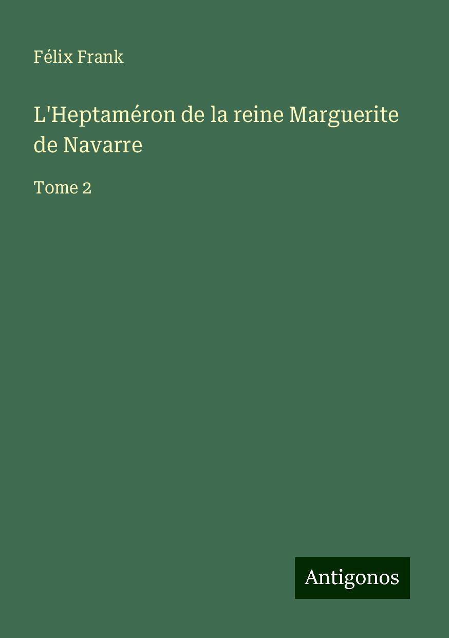 L'Heptaméron de la reine Marguerite de Navarre