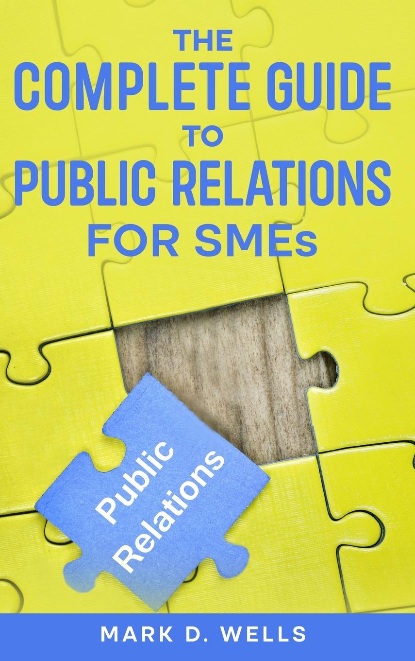 The Complete Guide to Public Relations for SMEs