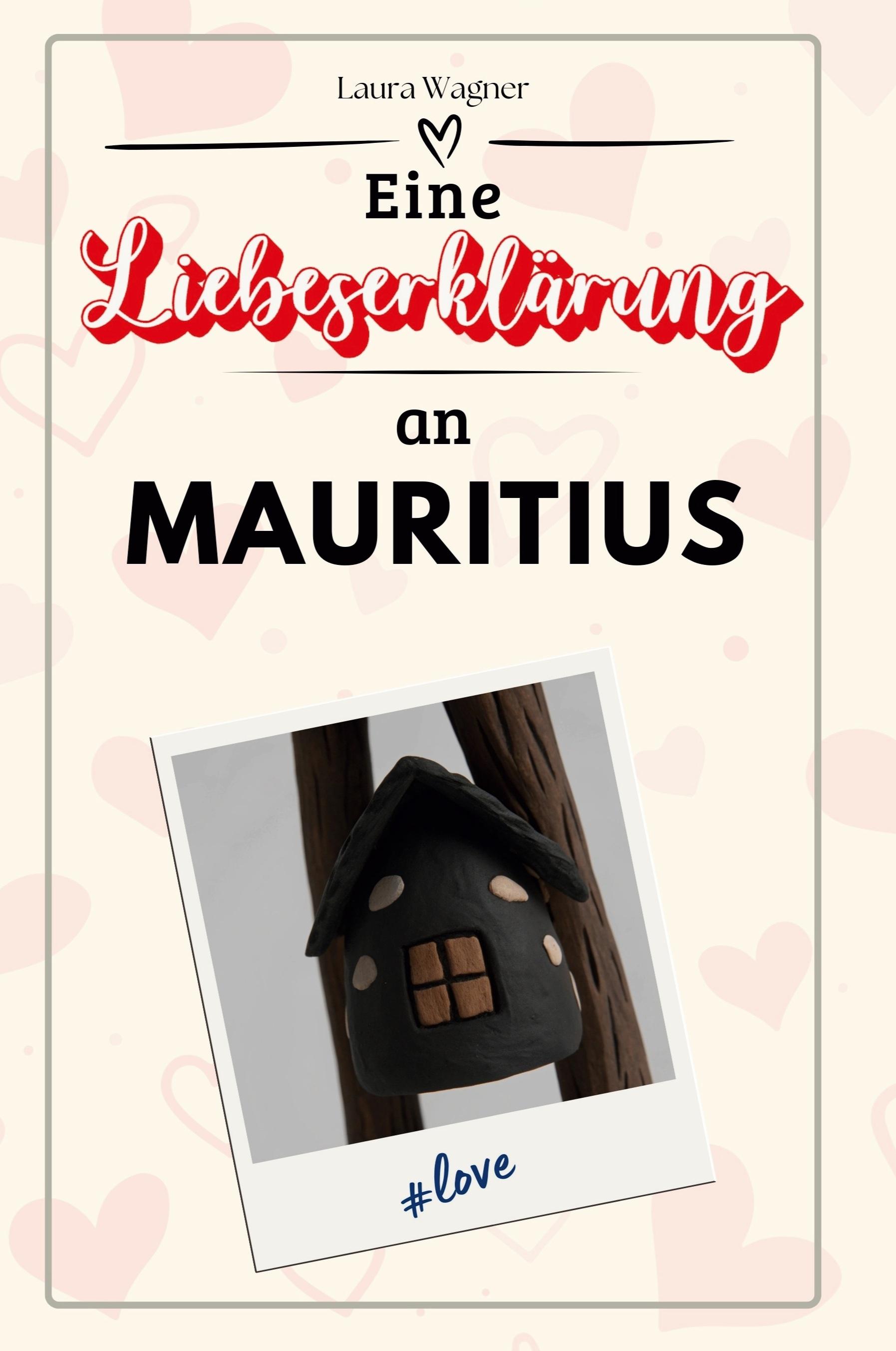 Eine Liebeserklärung an Mauritius