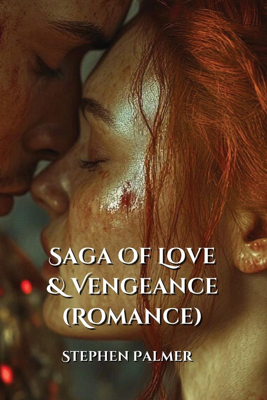 Saga Of Love & Vengeance (Romance)