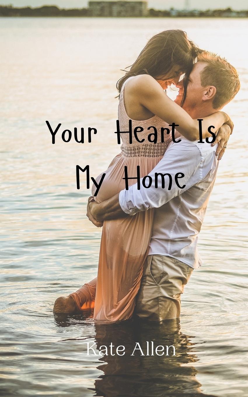 Your Heart Is My Home