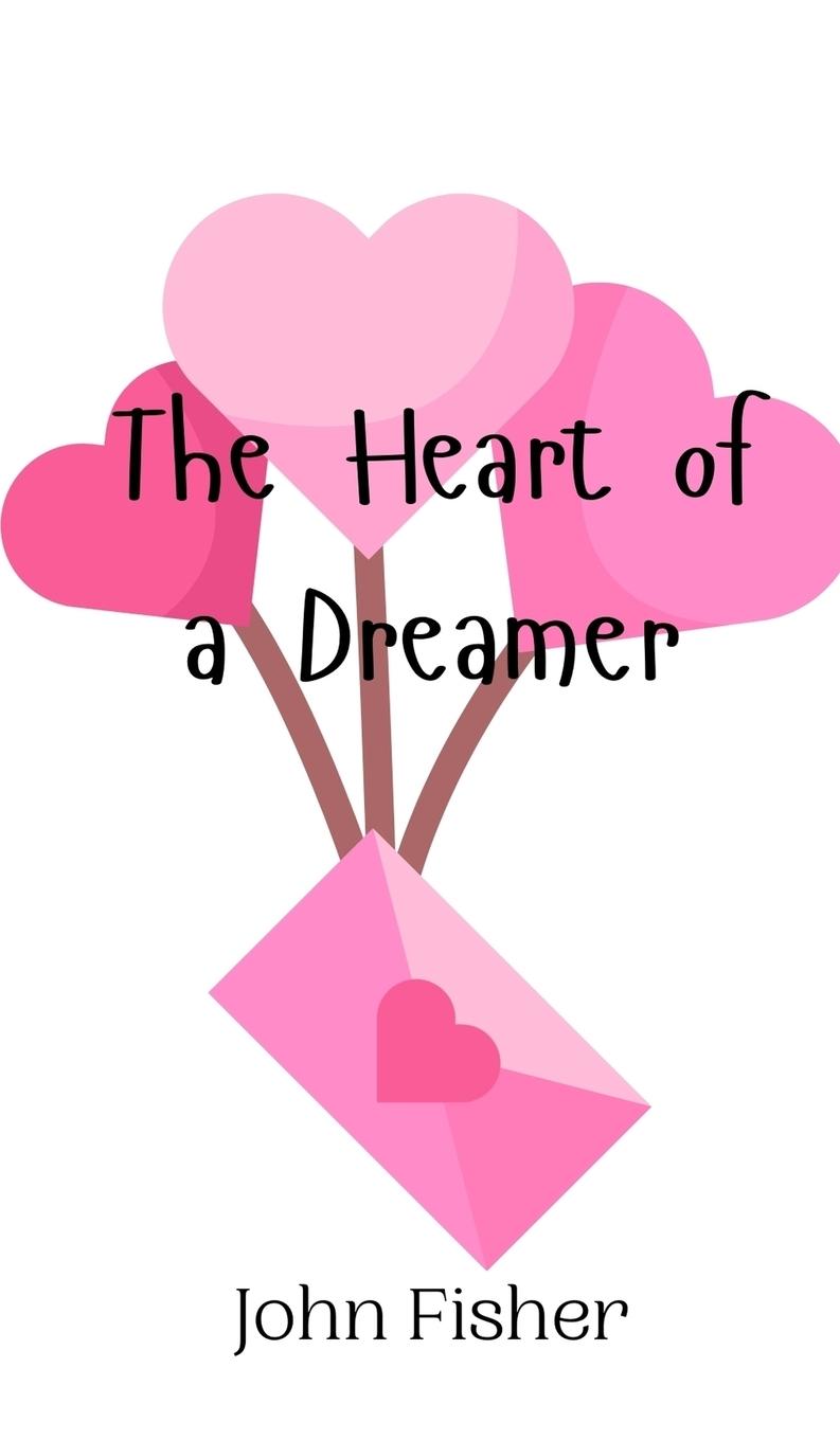 The Heart of a Dreamer