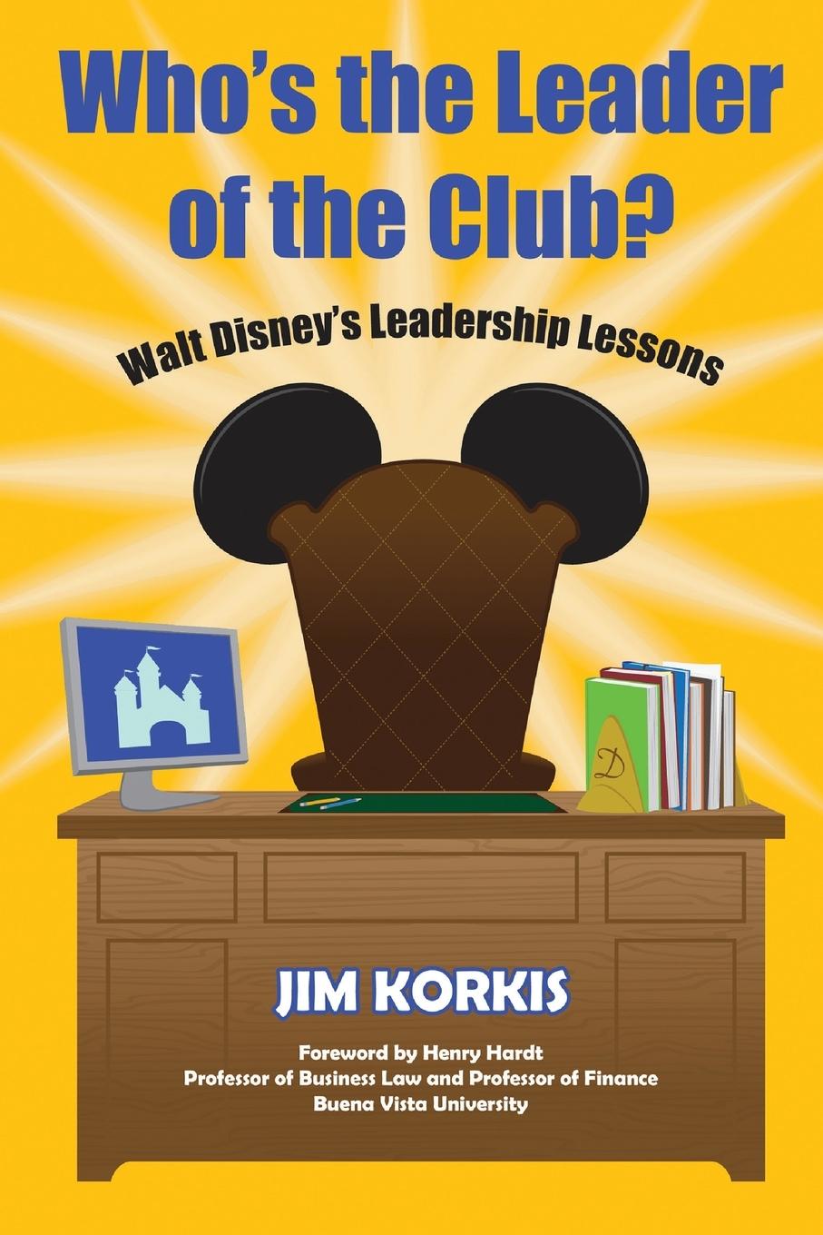 Who's the Leader of the Club? Walt Disney's Leadership Lessons