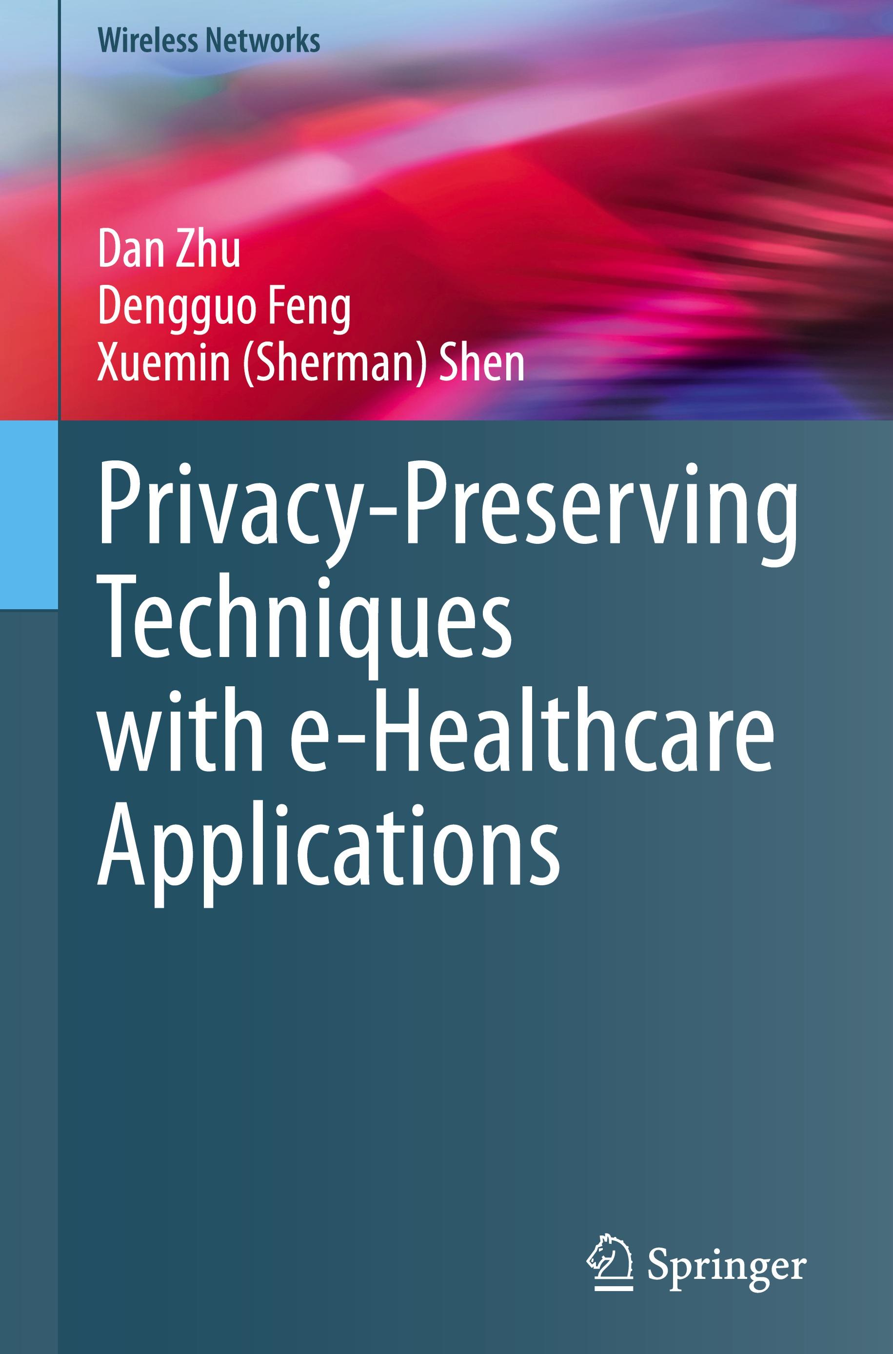 Privacy-Preserving Techniques with e-Healthcare Applications