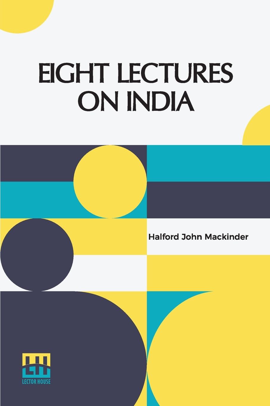 Eight Lectures On India